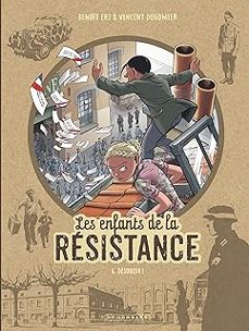 les enfants de la resistance. vol. 6. desobeir !-9782803675579