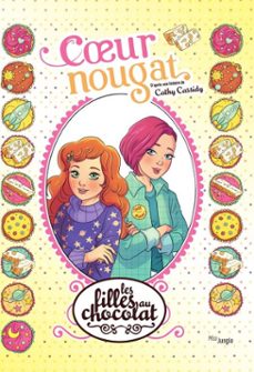 les filles au chocolat - tome 14 - coeur nougat (ebook)-cathy cassidy-9782822246279