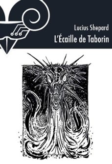 l'ecaille de taborin (ebook)-lucius shepard-9782843443879