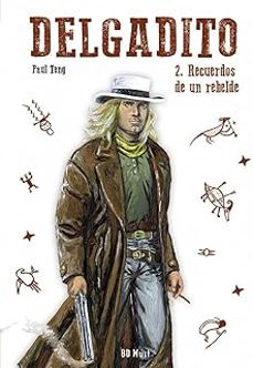delgadito 2. recuerdos de un rebelde-paul teng-9782875356079