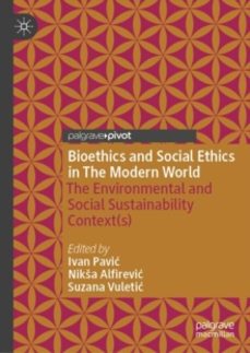 bioethics and social ethics in the modern world-ivan pavic-9783031864179