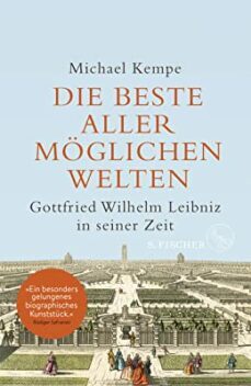 die beste aller moglichen welten: gottfried wilhelm leibniz in seiner zeit-michael kempe-9783100000279
