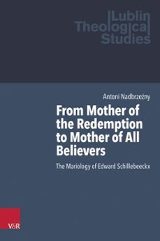 from mother of the redemption to mother of all believers (ebook)-antoni nadbrzeżny-9783647501079