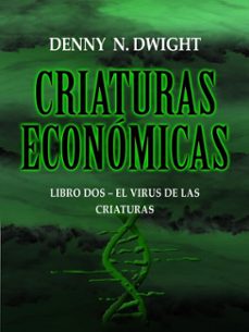 criaturas economicas (ebook)-denny n. dwight-denny n. dwight-9783691117479