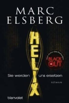 helix - sie werden uns ersetzen-marc elsberg-9783734105579