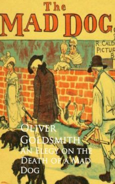 an elegy on the death of a mad dog (ebook)-oliver goldsmith-9783736408579