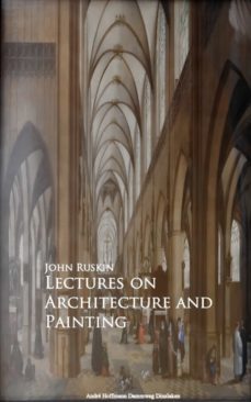 lectures on architecture and painting (ebook)-john ruskin-9783736409279