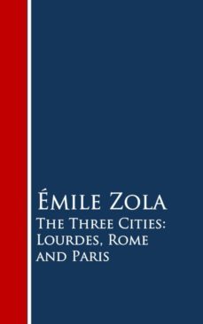 the three cities: lourdes, rome and paris (ebook)-emile zola-9783736410879