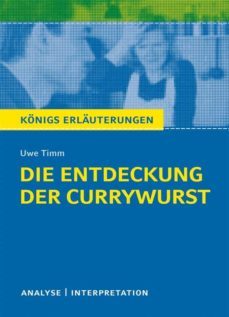 die entdeckung der currywurst. konigs erlauterungen. (ebook)-uwe timm-yomb may-9783804470279