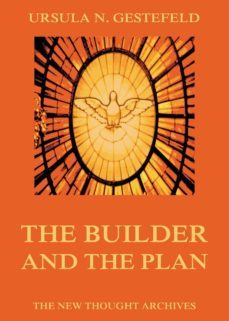 the builder and the plan (ebook)-ursula n. gestefeld-9783849643379