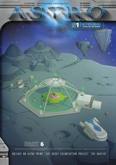 astro s1 - part 6: holidays on alpha prime, the great colonisation project, the habitat (ebook)-9783991190479