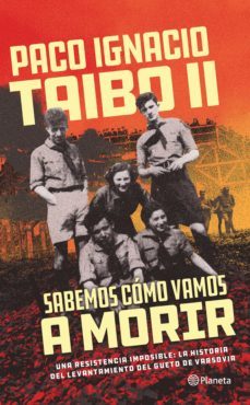 sabemos como vamos a morir (ebook)-paco ignacio taibo ii-9786070768279