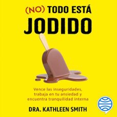 no todo esta jodido (audiolibro)-kathleen smith-9786070789779