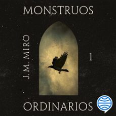 monstruos ordinarios (audiolibro)-j.m. miro-9786070790379
