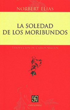 la soledad de los moribundos-norbert elias-9786071601179