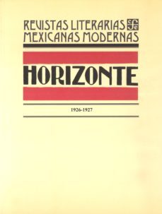 horizonte 1926-1927: revistas literarias mexicanas modernas-9786071607379