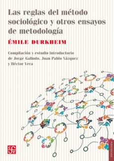 las reglas del metodo sociologico y otros ensayos de metodologia (ebook)-9786071665379