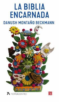 la biblia encarnada (ebook)-danush montaño beckmann-9786071675279