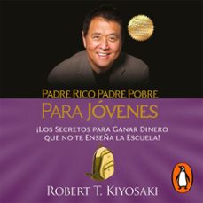 padre rico, padre pobre para jovenes (audiolibro)-robert t. kiyosaki-9786073166379