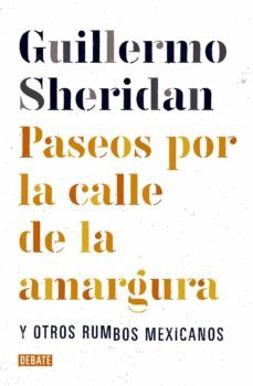 paseos por la calle de la amargura (ebook)-guillermo sheridan-9786073168779