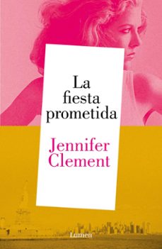 la fiesta prometida (ebook)-jennifer clement-9786073847179