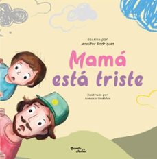 mama esta triste (ebook)-jennifer rodríguez-9786073926379