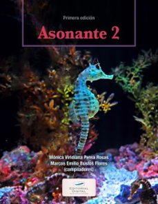 asonante 2 (ebook)-mónica viridiana perea rosas-marcos emilio bustos flores-9786075016979