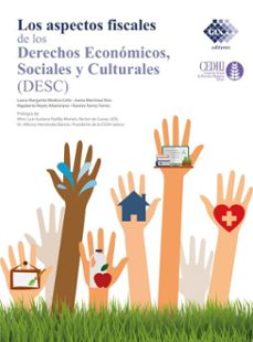 los aspectos fiscales de los derechos economicos, sociales y culturales (desc) 2020 (ebook)-rigoberto reyes altamirano-laura margarita medina celis-juana martinez rios-9786076295779