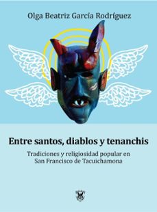entre santos, diablos y tenanchis (ebook)-9786077374879