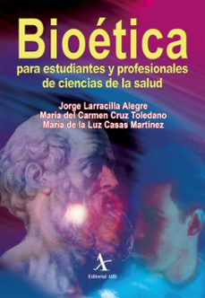 bioetica para estudiantes y profesionales de ciencias de la salud (ebook)-jorge larracilla alegre-maría del carmen cruz toledano-maría de la luz casas martínez-9786077410379