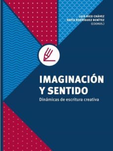 imaginacion y sentido (ebook)-sofia rodriguez benitez-luis rico chavez-silvia eugenia castillero-9786077426479