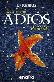 para decir adios: las dos princesas-9786078323579