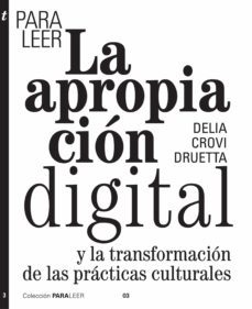 para leer la apropiacion digital (ebook)-delia crovi druetta-9786078346479