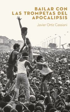 bailar con las trompetas del apocalipsis (ebook)-javier felipe ortiz cassiani-9786287569379