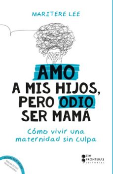 amo a mis hijos, pero odio ser mama (ebook)-maritere lee-9786287735279