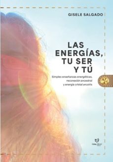 las energias, tu ser y tu (ebook)-gisele salgado-9786313068579