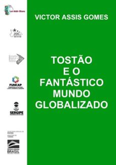 tosto e o fantastico mundo globalizado (ebook)-victor assis gomes-9786500215779