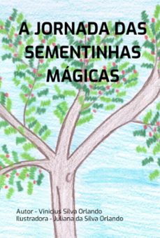 a jornada das sementinhas magicas (ebook)-vinicius silva orlando-9786501137179