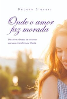 onde o amor faz morada (ebook)-débora sievers-9786501242279
