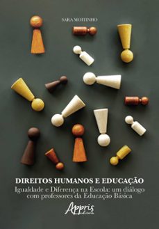 direitos humanos e educaço: igualdade e diferença na escola  um dialogo com professores da educaço basica (ebook)-sara moitinho-9786525051079