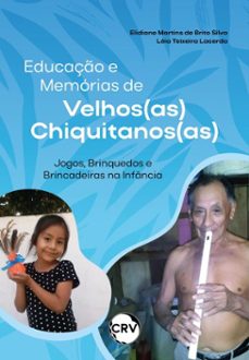 educaço e memorias de velhos(as) chiquitanos(as) (ebook)-elidiane martins de brito silva-léia teixeira lacerda-9786525182179