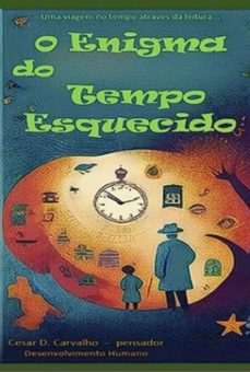 o enigma do tempo esquecido (ebook)-cesar d. carvalho-9786526647479
