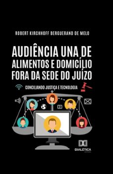audiencia una de alimentos e domicilio fora da sede do juizo (ebook)-9786527030379