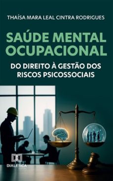 do direito a saude mental ocupacional a gesto de riscos psicossociais (ebook)-thaísa leal cintra-9786527070979