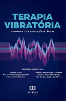 terapia vibratoria (ebook)-danúbia da cunha de sá-caputo-vanessa amaral mendonça-josé alexandre bachur-9786527071679