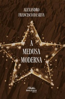 a medusa moderna (ebook)-alexandro francisco da silva-9786527410379