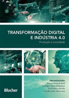 transformação digital e indústria 4.0 (ebook)-márcia terra da silva-rodrigo franco gonçalves-josé benedito sacomano-9786555067279