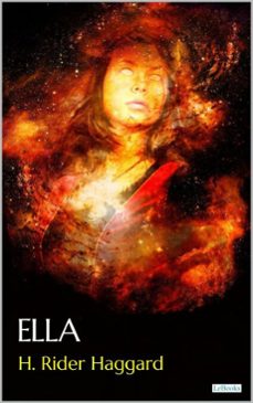 ella -  h.r. haggard (ebook)-h. ridder haggart-9786558945079
