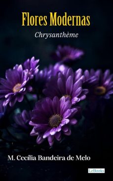 flores modernas - chrysanthème (ebook)-9786558948179