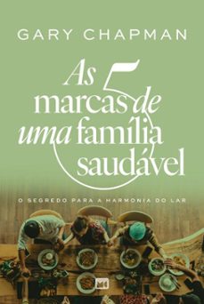 as 5 marcas de uma familia saudavel (ebook)-gary chapman-derek chapman-9786559884179